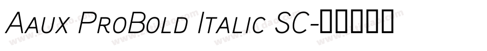 Aaux ProBold Italic SC字体转换